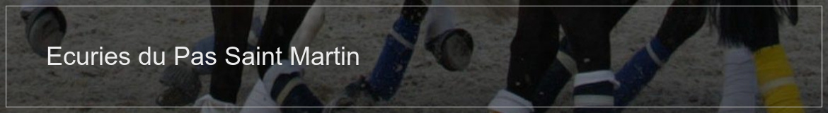 Ecuries du Pas Saint Martin